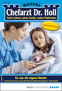 Chefarzt Dr. Holl 1896 - Katrin Kastell - E-Book