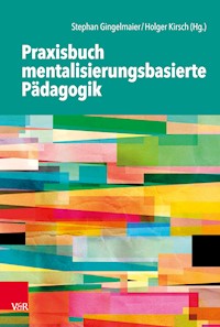 Praxisbuch mentalisierungsbasierte Pädagogik -  - E-Book