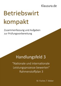 Betriebswirt kompakt Handlungsfeld 3 - Michael Fischer - E-Book