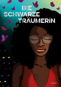 Die Schwarze Träumerin - Patricia Eckermann - E-Book