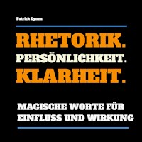 Rhetorik. Persönlichkeit. Klarheit. - Patrick Lynen - Hörbuch