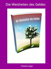 Die Weisheiten des Geldes - Theodor Langer - E-Book