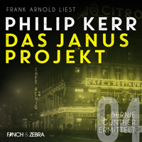 Das Janus Projekt - Bernie Gunther ermittelt, Band 4 (ungekürzte Lesung) - Philip Kerr - Hörbuch