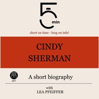 Cindy Sherman: A short biography - 5 Minutes - Hörbuch