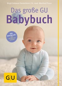 Das große GU Babybuch - Birgit Gebauer-Sesterhenn - E-Book