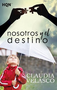 Nosotros y el destino - Claudia Velasco - E-Book