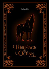 L'Héritage de l'Océan - Kaelyn S.B. - E-Book