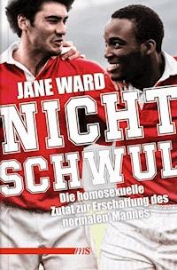 Nicht schwul - Jane Ward - E-Book