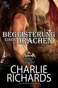Begeisterung eines Drachen - Charlie Richards - E-Book
