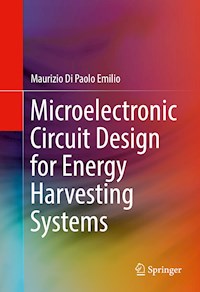 Microelectronic Circuit Design for Energy Harvesting Systems - Maurizio Di Paolo Emilio - E-Book