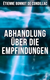 Abhandlung über die Empfindungen - Etienne Bonnot de Condillac - E-Book