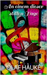 An einem dieser stillen Tage - Olaf Hauke - E-Book