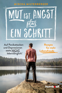 Mut ist Angst plus ein Schritt - Mischa Miltenberger - E-Book