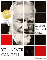 You Never Can Tell - George Bernard Shaw - E-Book