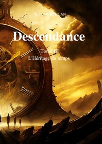 Descendance - Tome 3 - Olscar Borcan - E-Book