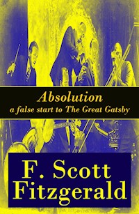 Absolution - a false start to The Great Gatsby - F. Scott Fitzgerald - E-Book