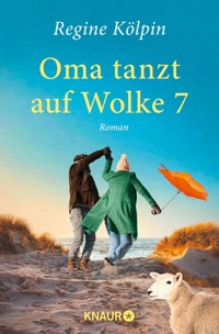 Oma tanzt auf Wolke 7 - Regine Kölpin - E-Book