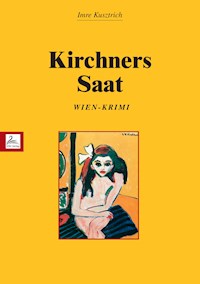 Kirchners Saat - Imre Kusztrich - E-Book