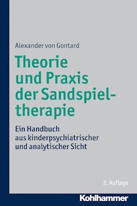 Theorie und Praxis der Sandspieltherapie - Alexander von Gontard - E-Book
