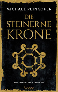 Die steinerne Krone - Michael Peinkofer - E-Book