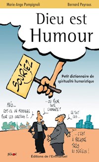 Dieu est humour - Tome 1 - Bernard Peyrous - E-Book