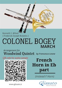 French Horn in Eb part of "Colonel Bogey" for Woodwind Quintet - Kenneth J.Alford - E-Book