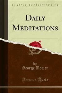 Daily Meditations - George Bowen - E-Book