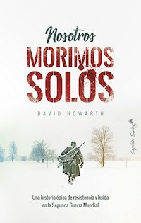 Nosotros morimos solos - David Howarth - E-Book