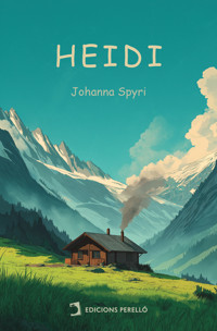 Heidi - Johanna  Spyri - E-Book
