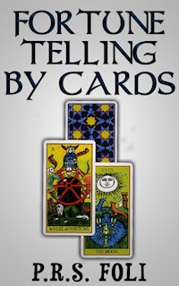 Fortune telling by cards - P.r.s. Foli - E-Book