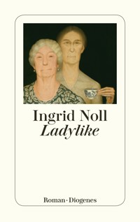 Ladylike - Ingrid Noll - E-Book