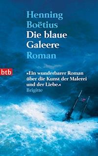 Die blaue Galeere - Henning Boëtius - E-Book