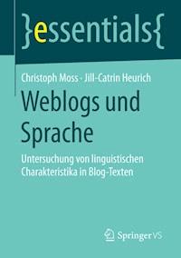 Weblogs und Sprache - Christoph Moss - E-Book