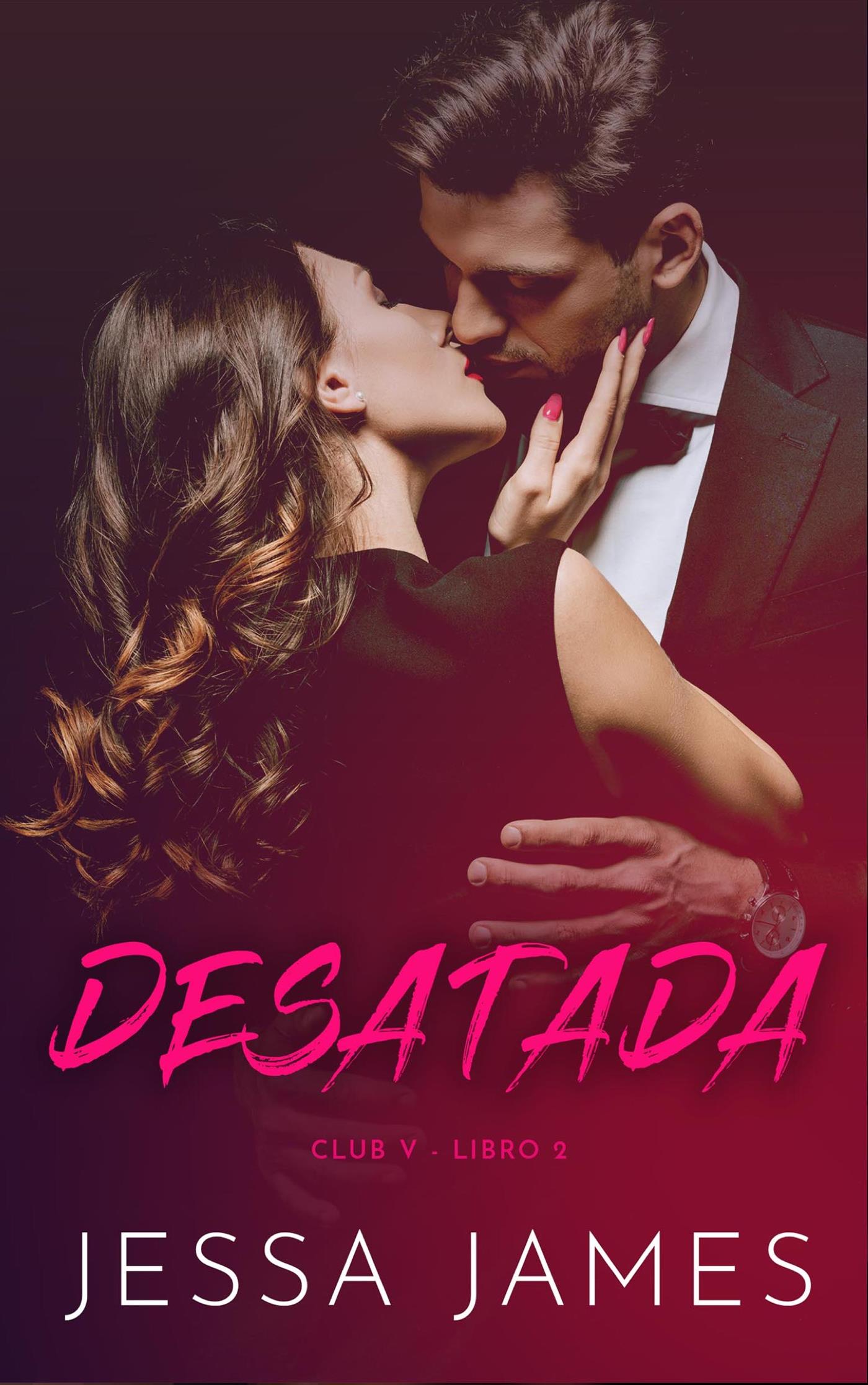 Desatada - Jessa James - E-Book