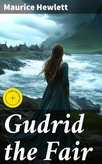 Gudrid the Fair - Maurice Hewlett - E-Book