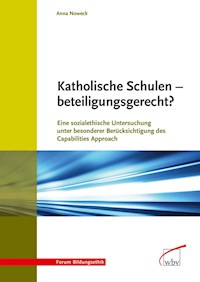 Katholische Schulen - beteiligungsgerecht? - Anna Noweck - E-Book