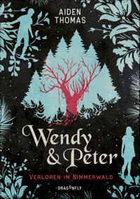 Wendy & Peter. Verloren im Nimmerwald - Aiden Thomas - E-Book