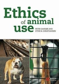 Ethics of Animal Use - Peter Sandøe - E-Book