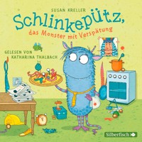 Schlinkepütz, das Monster mit Verspätung - Susan Kreller - Hörbuch