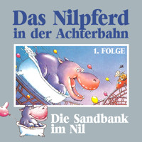 Das Nilpferd in der Achterbahn, Folge 1: Die Sandbank im Nil - Hedda Kehrhahn - Hörbuch