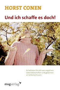 Und ich schaffe es doch! - Horst Conen - E-Book