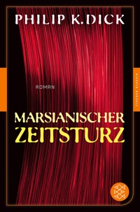 Marsianischer Zeitsturz - Philip K. Dick - E-Book