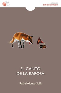 El canto de la raposa - Rafael Alonso Solís - E-Book