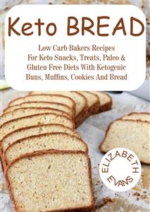 Keto Bread - Elizabeth Evans - E-Book