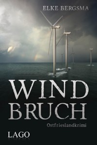 Windbruch - Elke Bergsma - E-Book
