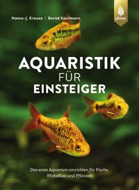Aquaristik für Einsteiger - Hanns-J. Krause - E-Book