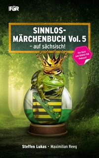 Sinnlos-Märchenbuch Vol. 5 - Steffen Lukas - E-Book
