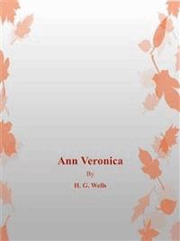 Ann Veronica - H. G. Wells - E-Book
