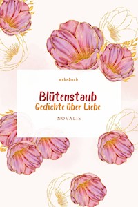 Blütenstaub - Novalis - E-Book