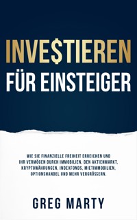 Investieren für Einsteiger - Greg Marty - E-Book